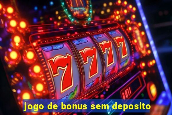 jogo de bonus sem deposito